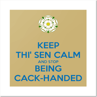 Keep Thi Sen Calm and Stop Being Cack Handed Yorkshire Dialect Blue Posters and Art